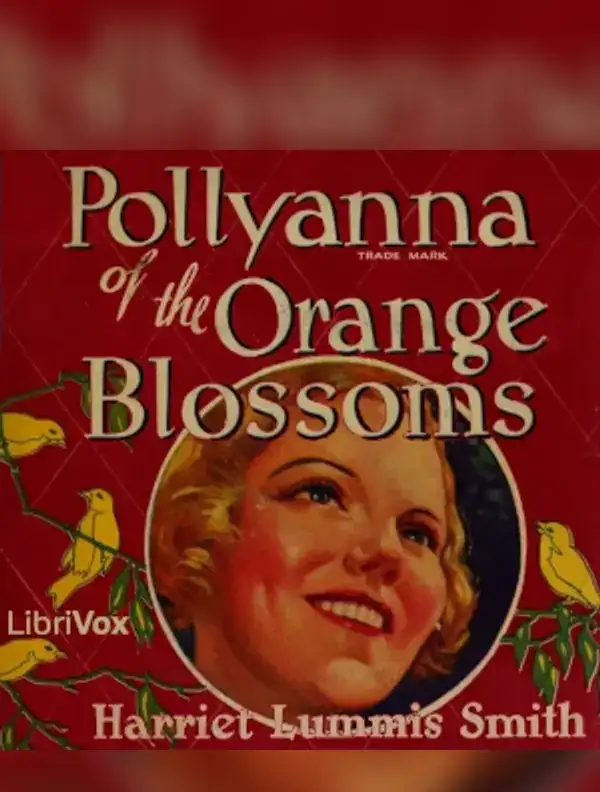 Pollyanna of the Orange Blossoms