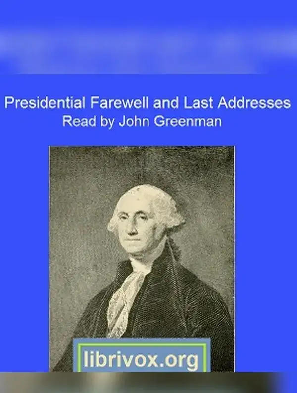 Presidential Farewell and Last Addresses