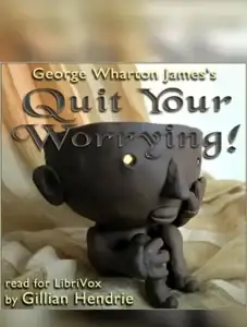 Quit Your Worrying!