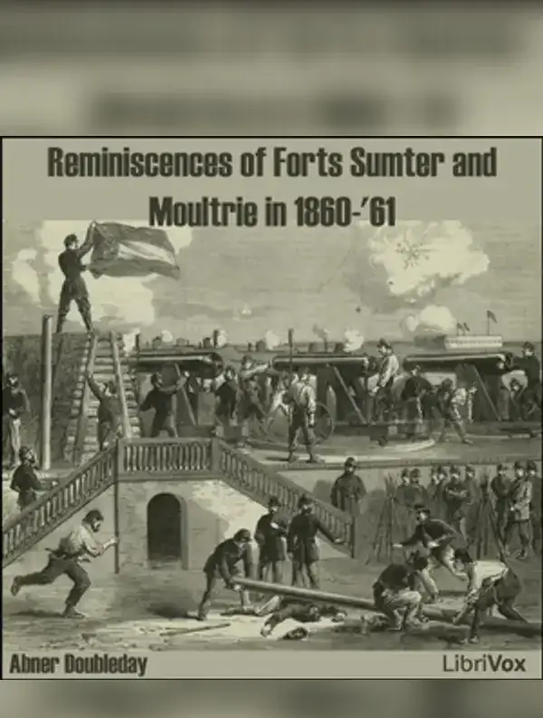 Reminiscences of Forts Sumter and Moultrie in 1860-'61 (version 2)