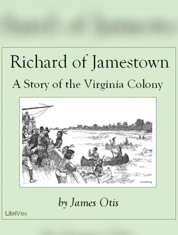 Richard of Jamestown: A Story of the Virginia Colony