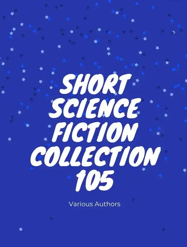 Short Science Fiction Collection 105