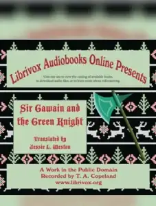 Sir Gawain and the Green Knight (Weston Translation Version 2)