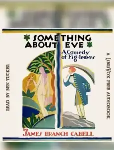 Something About Eve: A Comedy of Fig-leaves