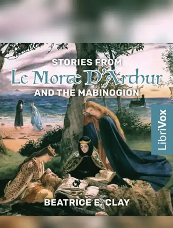 Stories from Le Morte D'Arthur and the Mabinogion
