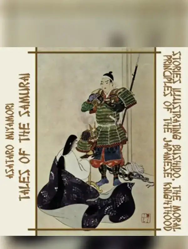 Tales of the Samurai: Stories Illustrating Bushido