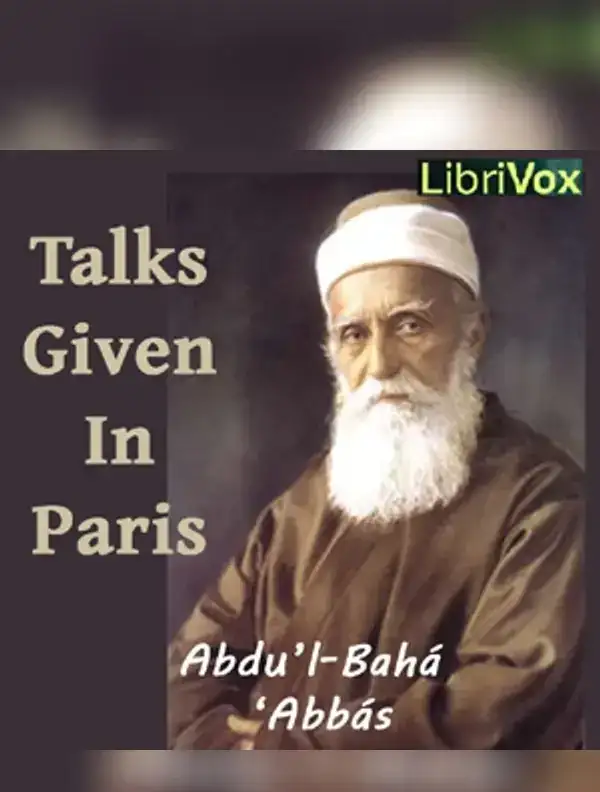 Talks by Abdul Baha Given in Paris