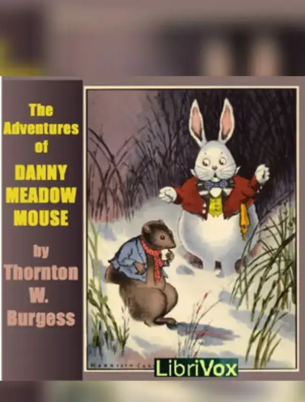 The Adventures of Danny Meadow Mouse (Dramatic Reading)