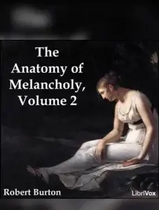 The Anatomy of Melancholy Volume 2