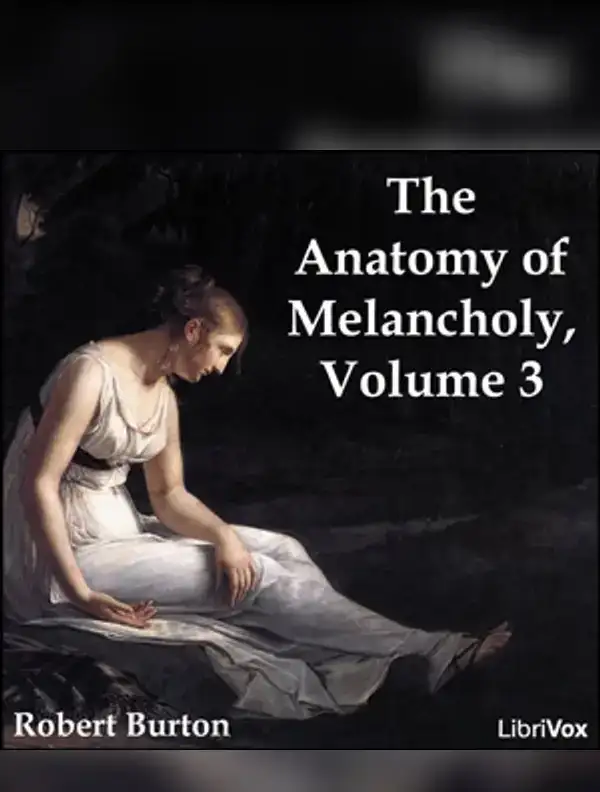 The Anatomy of Melancholy Volume 3