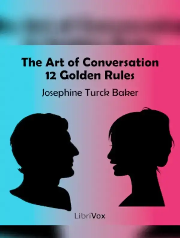 The Art of Conversation: Twelve Golden Rules