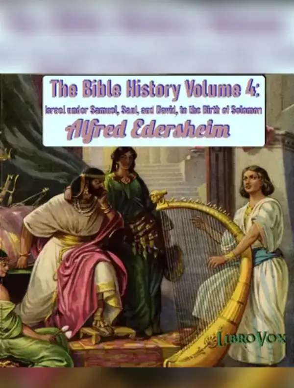The Bible History Volume 4: Israel under Samuel