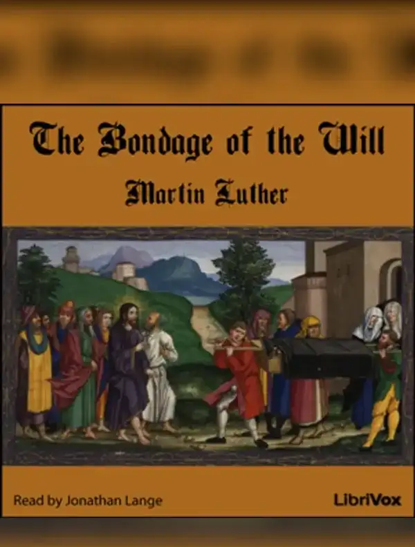 The Bondage of the Will