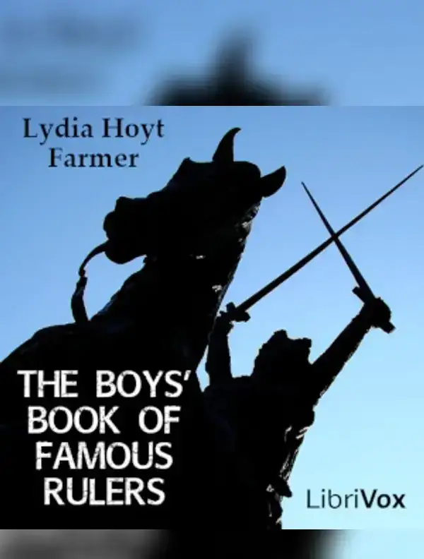 The Boys' Book of Famous Rulers
