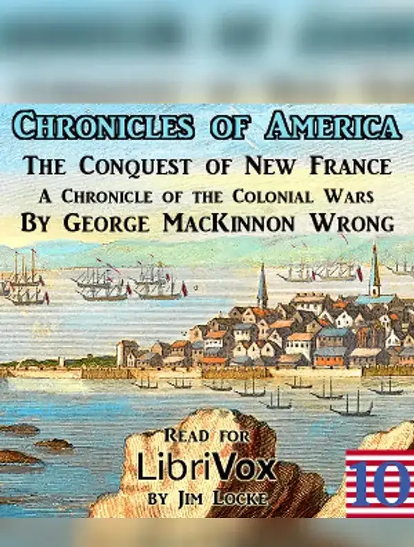 The Chronicles of America Volume 10 - Conquest of New France