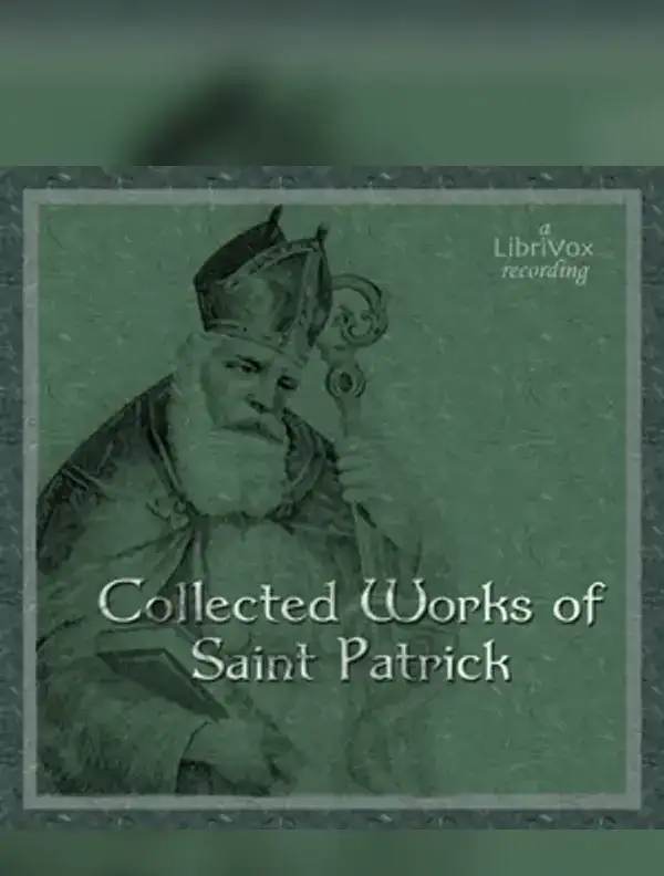 The Collected Works of Saint Patrick