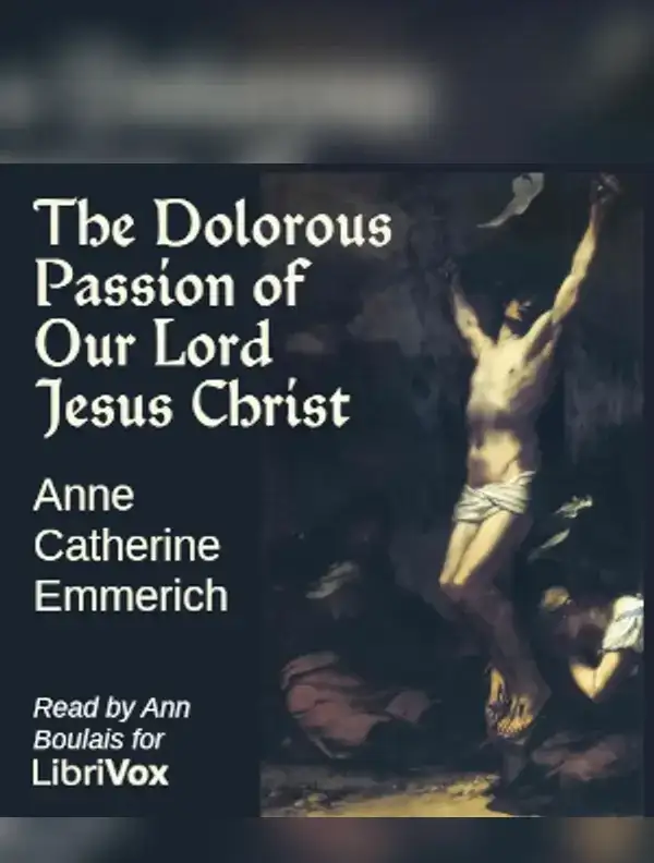 The Dolorous Passion of Our Lord Jesus Christ