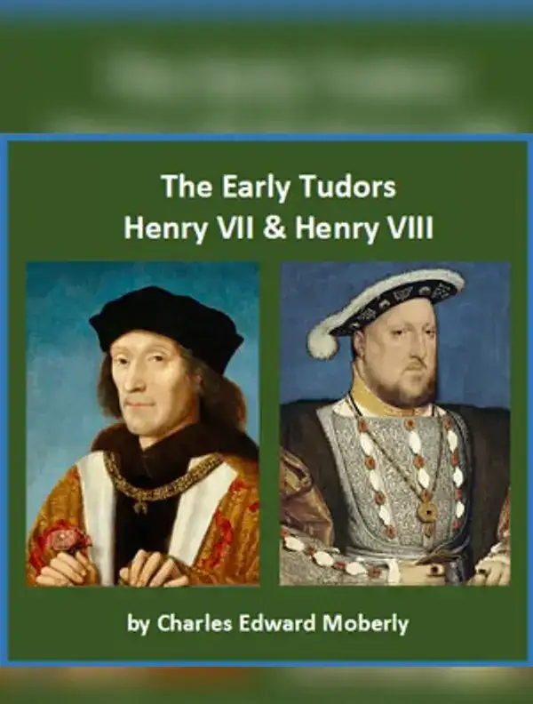 The Early Tudors: Henry VII and Henry VIII