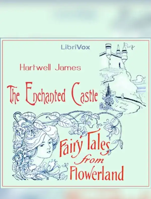 The Enchanted Castle: Fairy Tales from Flowerland