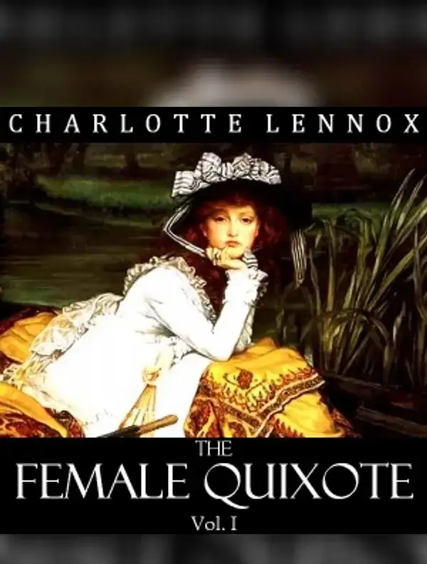 The Female Quixote Vol. 1