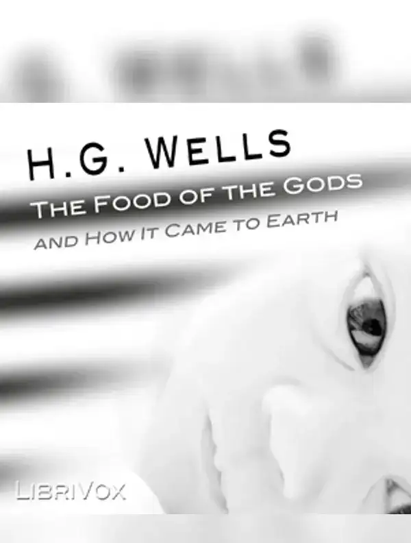 The Food of the Gods and How it Came to Earth