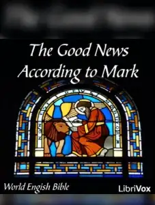 The Bible (WEB) NT 02: The Good News According to Mark