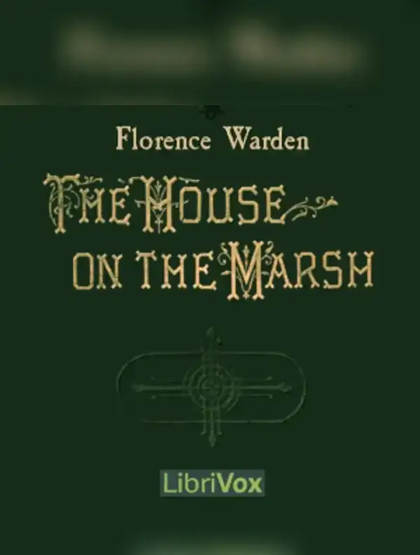 The House on the Marsh: A Romance