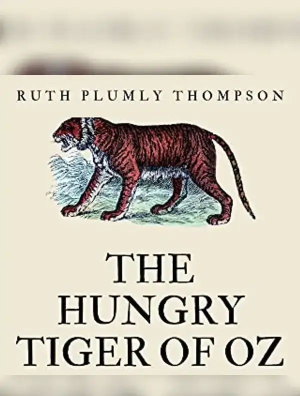 The Hungry Tiger of Oz