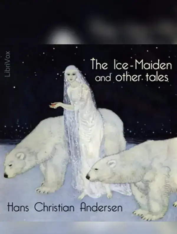 The Ice-Maiden: and Other Tales