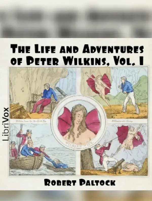 The Life and Adventures of Peter Wilkins