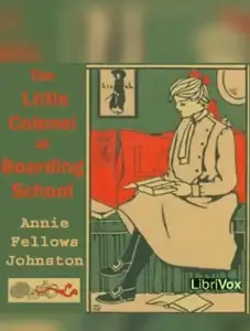 The Little Colonel at Boarding-School