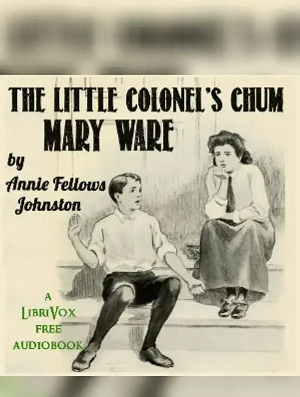 The Little Colonel's Chum: Mary Ware