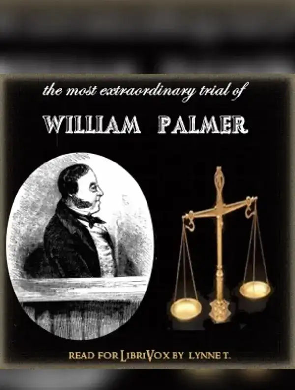 The Most Extraordinary Trial of William Palmer