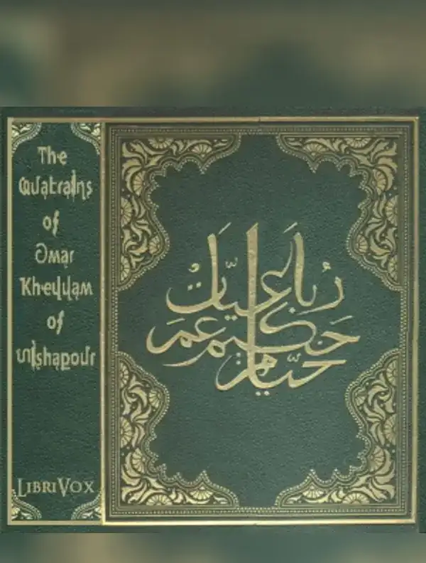 The Quatrains of Omar Kheyyam of Nishapour