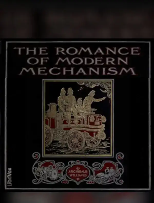 The Romance of Modern Mechanism