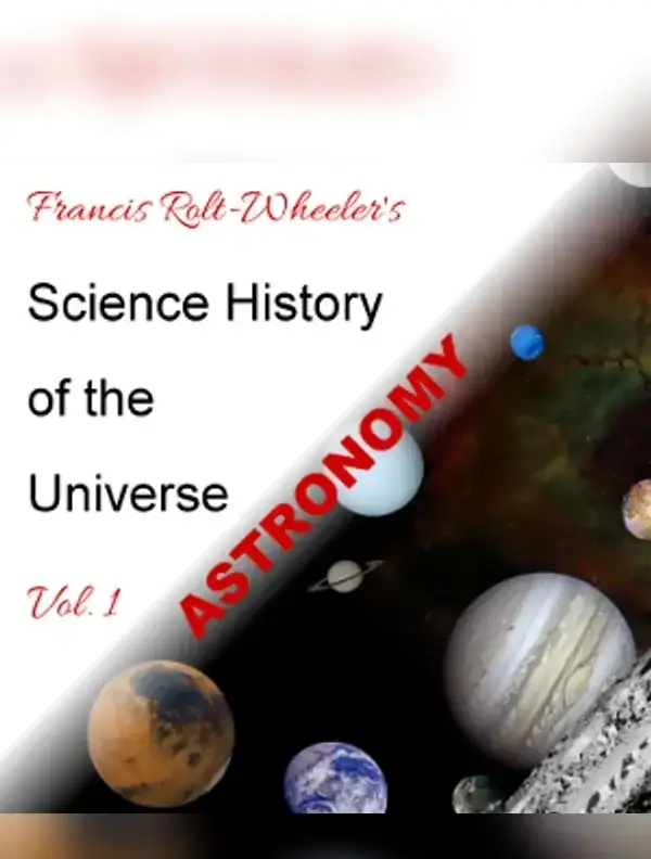 The Science - History of the Universe Vol. 1: Astronomy