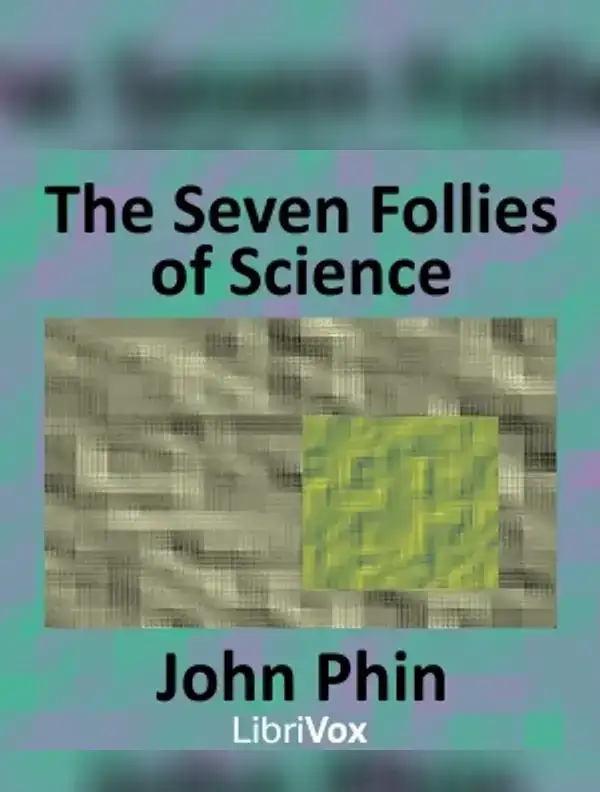 The Seven Follies of Science