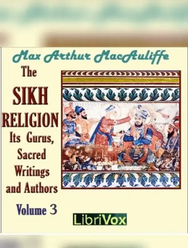 The Sikh Religion: Its Gurus