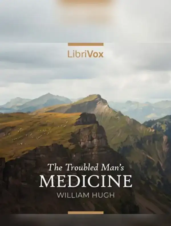 The Troubled Man's Medicine