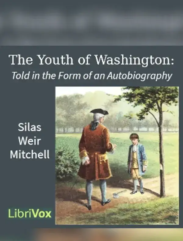 The Youth of Washington: Told in the Form of an Autobiography