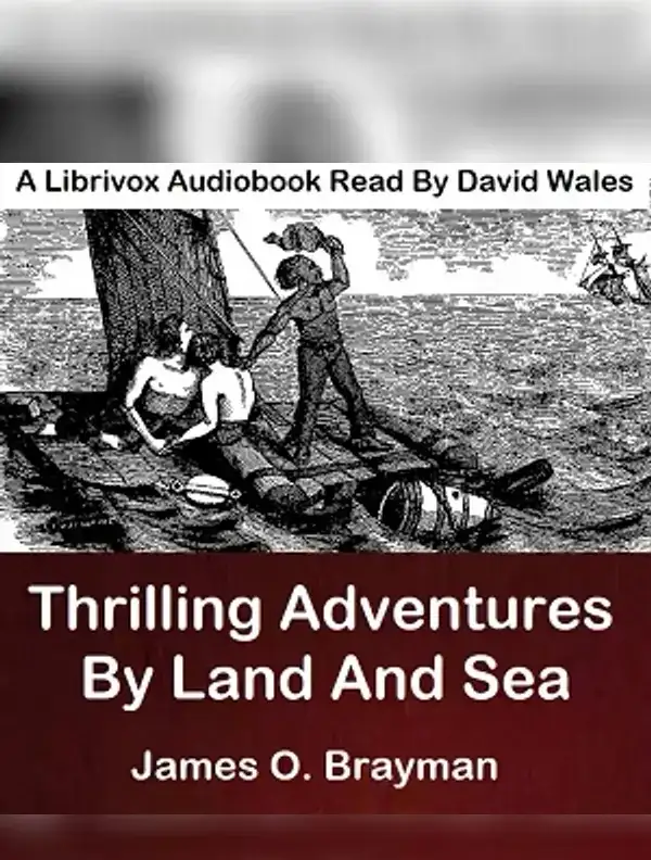 Thrilling Adventures By Land And Sea