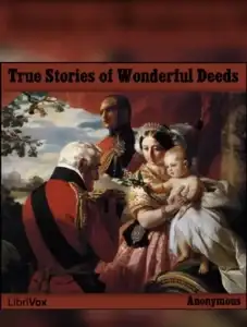 True Stories of Wonderful Deeds