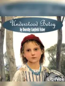 Understood Betsy (version 3 Dramatic Reading)