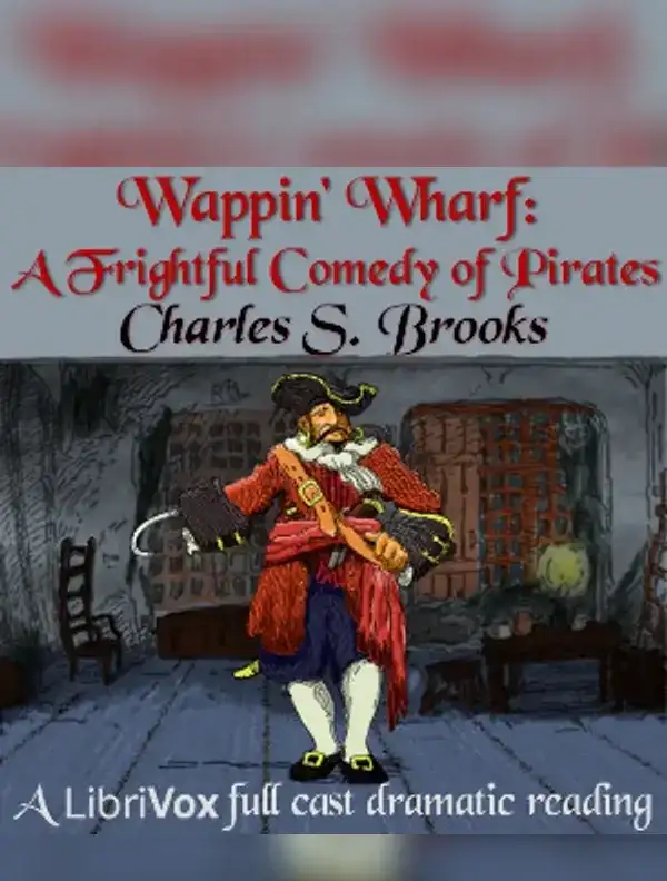 Wappin' Wharf: A Frightful Comedy of Pirates