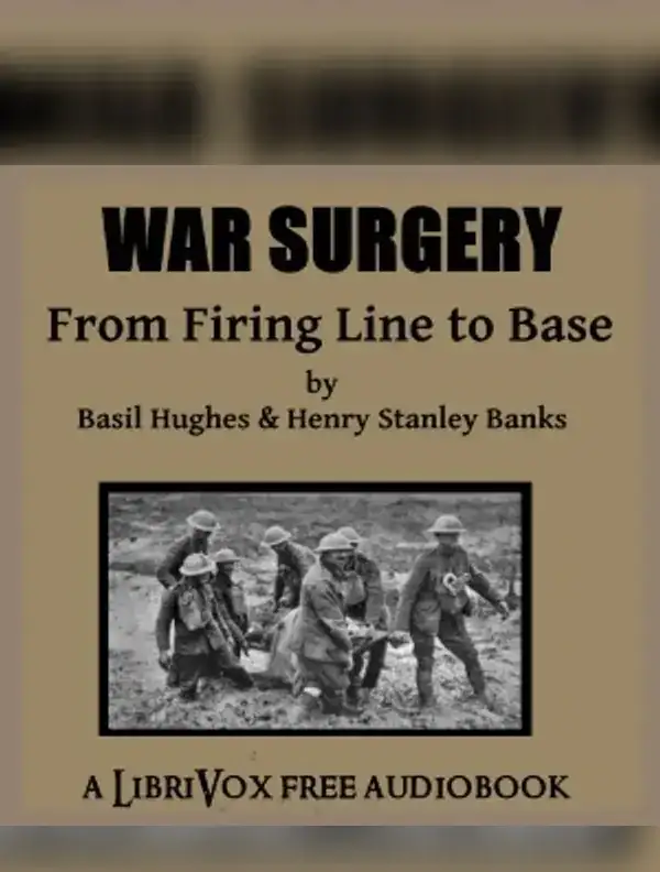 War Surgery - From Firing Line to Base