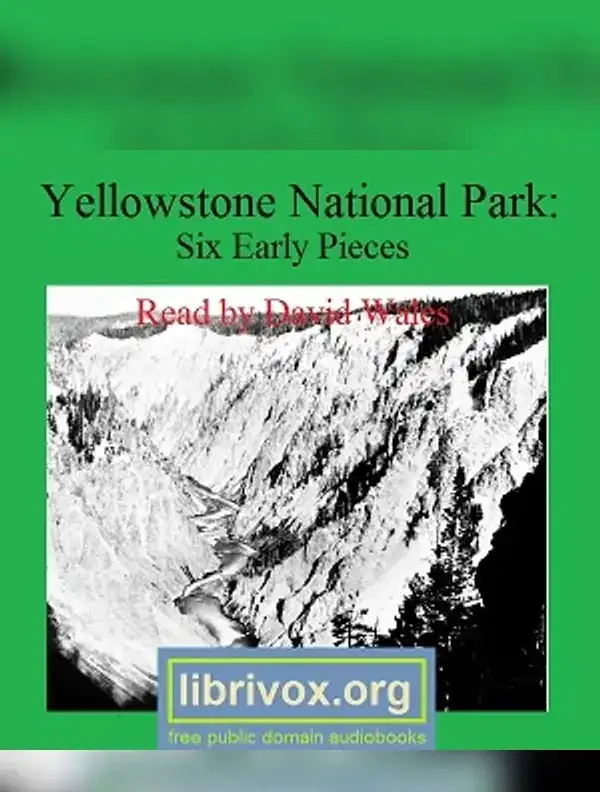 Yellowstone National Park: Six Early Pieces